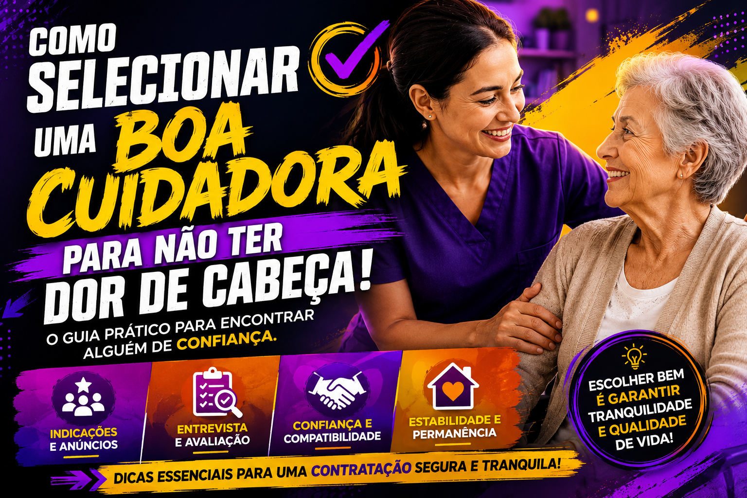 Como selecionar uma boa cuidadora para garantir segurança, confiança e qualidade no cuidado domiciliar.